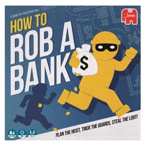How to rob a bank - Jeu de société
